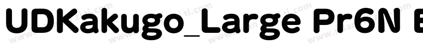 UDKakugo_Large Pr6N E字体转换